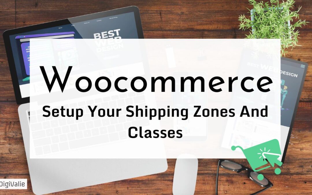 Setup your shipping zones and classes
